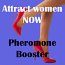 Get them all - use the Pheromone booster to attract women now